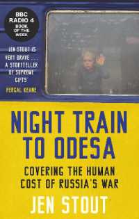 Night Train to Odesa : Covering the Human Cost of Russia's War