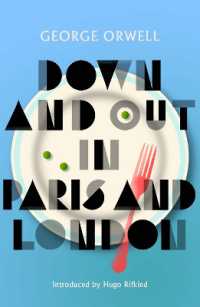 Down and Out in Paris and London : New Edition