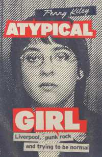 Atypical Girl : Liverpool, Punk Rock and Trying to be Normal