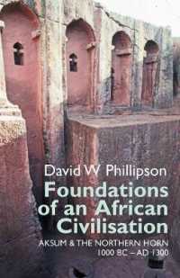 Foundations of an African Civilisation : Aksum & the Northern Horn, 1000 BC-AD 1300 (Eastern Africa) （1ST）