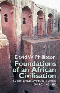 Foundations of an African Civilisation : Aksum and the northern Horn, 1000 BC - AD 1300 (Eastern Africa Series)