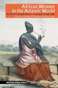 African Women in the Atlantic World : Property, Vulnerability & Mobility, 1660-1880 (Western Africa Series)