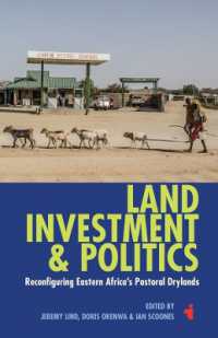 Land, Investment & Politics : Reconfiguring Eastern Africa's Pastoral Drylands (African Issues)
