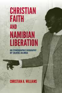 Christian Faith and Namibian Liberation : An Ethnographic Biography of Salatiel Ailonga (Religion in Transforming Africa)