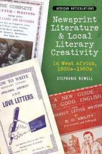 Newsprint Literature and Local Literary Creativity in West Africa, 1900s - 1960s (African Articulations)