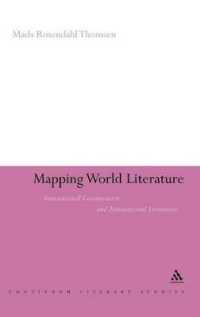 世界文学のマッピング<br>Mapping World Literature : International Canonization and Transnational Literatures (Continuum Literary Studies)