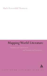 世界文学のマッピング<br>Mapping World Literature : International Canonization and Transnational Literatures (Continuum Literary Studies)
