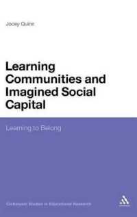 学習コミュニティと想像の社会関係資本<br>Learning Communities and Imagined Social Capital : Learning to Belong (Continuum Studies in Educational Research)