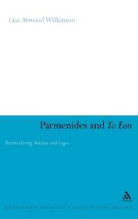 Parmenides and to Eon : Reconsidering Muthos and Logos (Continuum Studies in Ancient Philosophy)