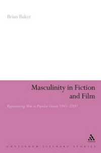 現代の映画と小説に見る男性性の表象<br>Masculinity in Fiction and Film : Representing men in popular genres, 1945-2000 (Continuum Literary Studies)