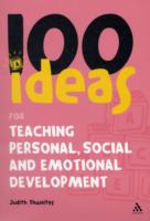 100 Ideas for Teaching Personal, Social and Emotional Development (100 Ideas for the Early Years)