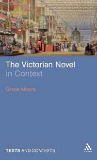 ヴィクトリア朝小説のコンテクスト<br>The Victorian Novel in Context (Texts and Contexts)