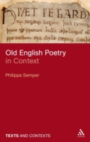 Old English Poetry in Context (Texts and Contexts)