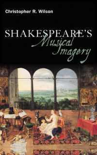 シェイクスピアの音楽的イメージ<br>Shakespeare's Musical Imagery (Continuum Shakespeare Studies)