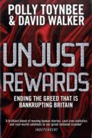 『中流社会を捨てた国：格差先進国イギリスの教訓』（原書）<br>Unjust Rewards : Ending the Greed That Is Bankrupting Britain