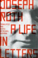 Joseph Roth : A Life in Letters -- Hardback