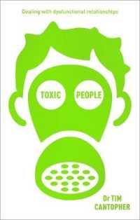 Toxic People : Coping with Dysfunctional Relationships