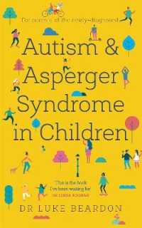 Autism and Asperger Syndrome in Childhood : For parents and carers of the newly diagnosed