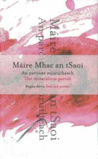 The Miraculous Parish / an Paróiste Míorúilteach : Selected Poems / Rogha Dánta