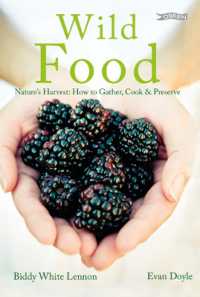 Wild Food : Nature's Harvest: How to Gather, Cook and Preserve -- Hardback
