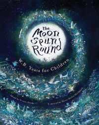 The Moon Spun Round : W. B. Yeats for Children