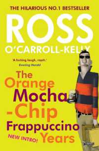 Ross O'Carroll-Kelly: The Orange Mocha-Chip Frappuccino Years (Ross O'carroll Kelly) （2ND）