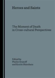 Heroes and Saints : The Moment of Death in Cross-cultural Perspectives