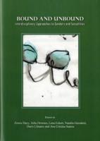 Bound and Unbound : Interdisciplinary Approaches to Genders and Sexualities