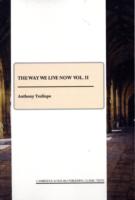 The Way We Live Now vol. II