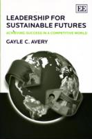 持続可能なリーダーシップ<br>Leadership for Sustainable Futures : Achieving Success in a Competitive World