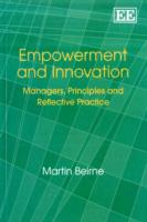 Empowerment and Innovation : Managers, Principles and Reflective Practice
