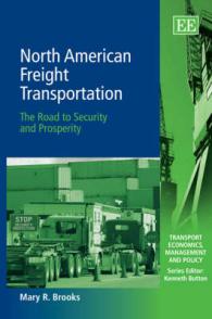 北米の航空輸送：安全と繁栄への道<br>North American Freight Transportation : The Road to Security and Prosperity (Transport Economics, Management and Policy series)