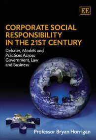 ２１世紀の企業の社会的責任<br>Corporate Social Responsibility in the 21st Century : Debates, Models and Practices Across Government, Law and Business