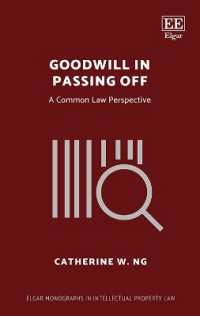詐称通用における善意：コモンローの視点<br>Goodwill in Passing Off : A Common Law Perspective (Elgar Monographs in Intellectual Property Law)