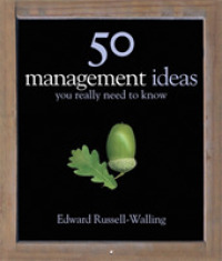 50 Management Ideas You Really Need to Know (50 Ideas You Really Need to Know series) -- Hardback
