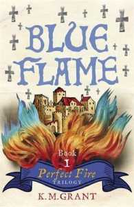 Blue Flame (Perfect Fire Trilogy) -- Hardback