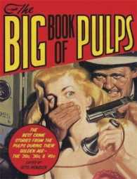 Big Book of Pulps : The Best Crime Stories from the Golden Age of the Pulps - the 20's, 30's and 40' -- Paperback