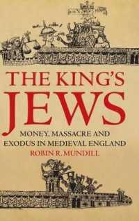 The King's Jews : Money, Massacre and Exodus in Medieval England