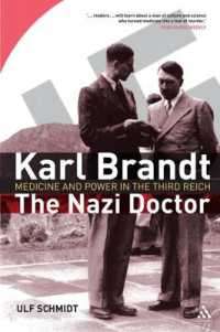 ナチスの医師カール・ブラント伝<br>Karl Brandt: the Nazi Doctor : Medicine and Power in the Third Reich