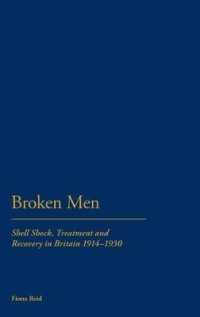 シェル・ショック：第一次大戦後の心的外傷とイギリスの取り組み<br>Broken Men : Shell Shock, Treatment and Recovery in Britain 1914-30
