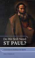 Do We Still Need St. Paul : A Contemporary Reading of the Apostle