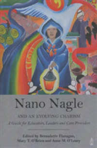 Nano Nagle and an Evolving Charism : A Guide for Educators, Leaders and Care-Providers