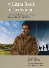 A Little Book of Ledwidge : A Selection of the Poems and Letters of Francis Ledwidge