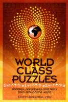 World Class Puzzles : Riddles, Paradoxes and Brainteasers from around the World