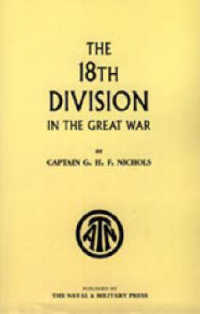 The 18th Division in the Great War （New ed of 1922）