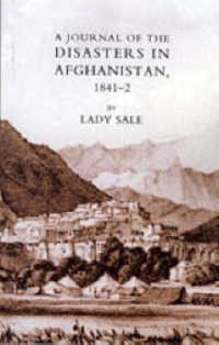 Journal of the Disasters in Afghanistan 1841-42