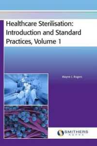 Healthcare Sterilisation: Introduction and Standard Practices， Volume 