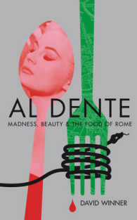 Al Dente : Madness, Beauty and the Food of Rome -- Hardback
