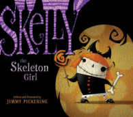 Skelly the Skeleton Girl -- Paperback