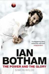 Ian Botham : The Power and the Glory （Reprint）